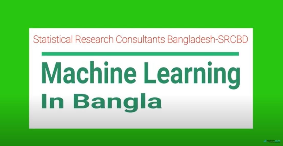 Discussion on Machine Learning in Bangla by Sabber Ahamed